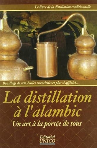 Distillation l alambic - distillation, l'alambic