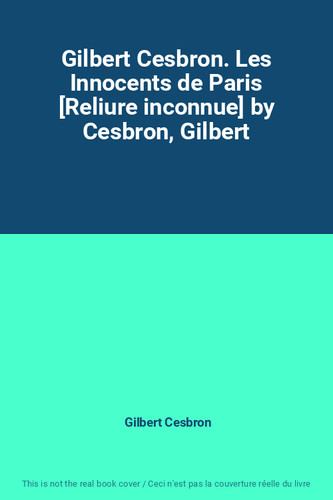 Gilbert cesbron les innocents - cesbron.,