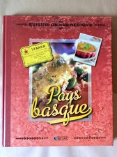 Cuisine de Nos Régions * Pays Basque * Editions Atlas 2011 * Comme Neuf