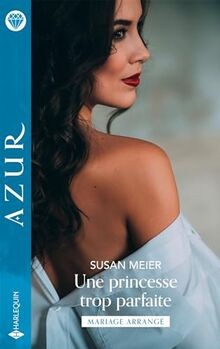 Une princesse trop parfaite - , de