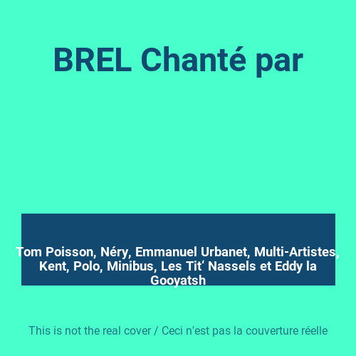 Brel chanté par tom - brel,