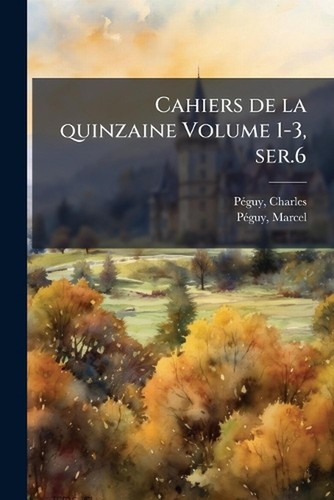 Cahiers quinzaine volume - la,