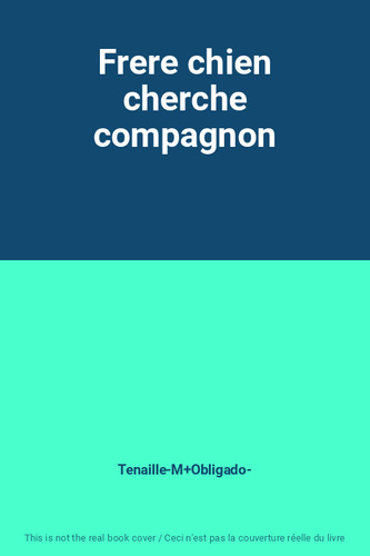Frere chien cherche compagnon