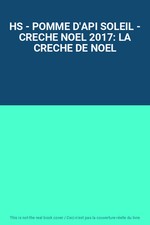 HS - POMME D'API SOLEIL - CRECHE NOEL 2017: LA CRECHE DE NOEL, Unknown