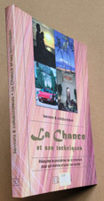 La Chance Et Ses Techniques Félix SERVRANX éd 1998
