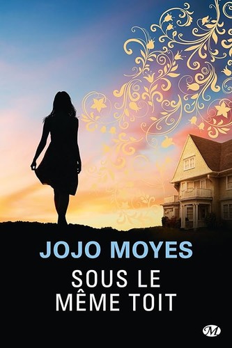 Sous même toit moyes - toit,