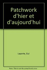 Patchwork d'hier et