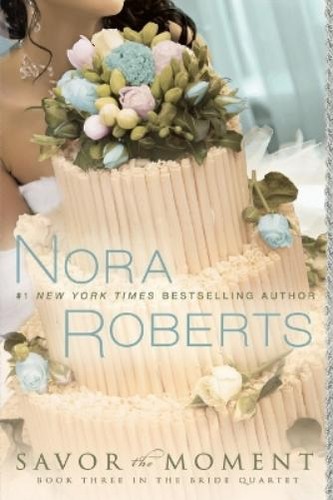 Nora roberts savor the moment - roberts,