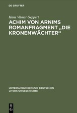 Hans Vilmar Geppert Achim Von Arnims Romanfragment "Die Kronenwachter" (Relié)