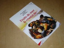 COLLECTION MES MEILLEURES RECETTES GOURMANDES VOL,16 / FRUITS DE MER &