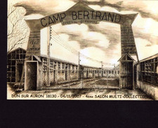 DUN-SUR-AURON (18) Caserne "CAMP BERTRAND" créé en 1943 ,illustrée Michel GAUDIN