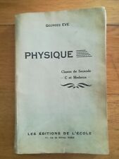 Georges Eve - Physique classe de seconde - N°266 - 1945 Ed. de l'école