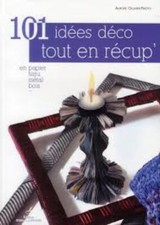 101 idees deco tout en recup'