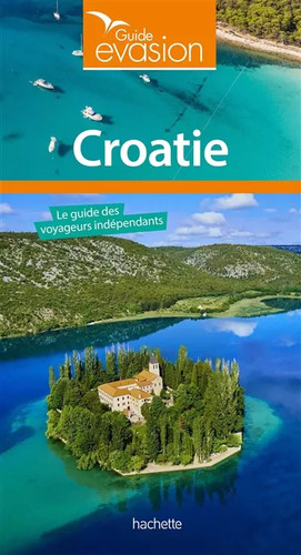 Guide evasion croatie - guide,