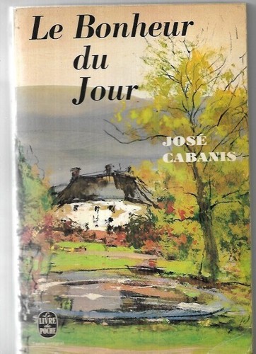 José cabanis bonheur du - cabanis, le