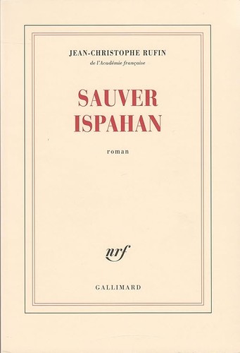 Sauver ispahan rufin - ispahan,