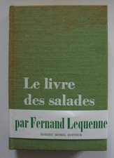 Fernand LEQUENNE. LIVRE DES SALADES. ROBERT MOREL. 1968