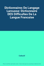Dictionnaires De Langage Larousse: Dictionnaire DES Difficultes De La Langue Fra