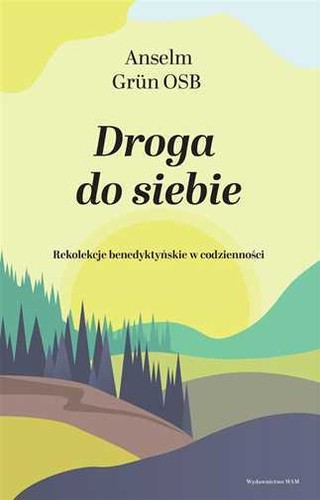 Droga siebie anselm grn osb - siebie,