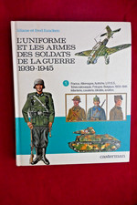 FUNCKEN L' Uniforme et les Armes des Soldats de la Guerre 1939 - 1945 Tome 1