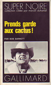 Prends garde aux cactus - , !