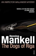 The Dogs of Riga: Kurt Wallander, Mankell, Henning, Used; Very Good Book