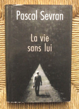 Livre biographique La vie sans lui de Pascal Sevran