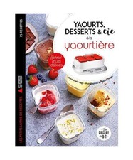 Yaourts, desserts & cie à la