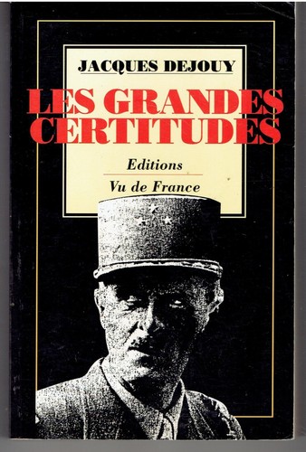 Les grandes certitudes - les, de