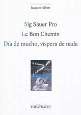 Sig Sauer Pro ; Le Bon Chemin