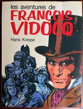 LES AVENTURES DE FRANÇOIS VIDOCQ 1977 Hans Kresse CASTERMAN EO