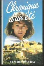 Chronique d'un été. Claude COURCHAY.France Loisirs cartonné B014