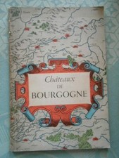 Châteaux de Bourgogne - Introduction G. Vedrès - Ed. du Chêne 1945