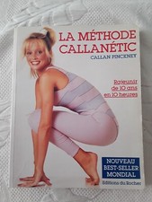 METHODE CALLANÉTIC CALLAN PINCKNEY RAJEUNIR DE 10 ANS EN 10 HEURES  LIVRE