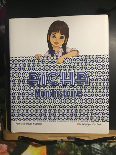 Aïcha mon histoire - aÏcha, patricia