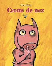 Crotte de nez - Mets, Alan