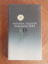 Tatiana TOLSTOÏ, Sur mon père, Éditions Allia, 2008 (Littérature russe)