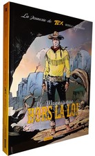 TEX - LA JEUNESSE T.3 : LE MAGNIFIQUE HORS-LA-LOI (BD#24#FORDIS)