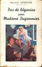 Pas de bégonias pour Madame Dugommier - Marcel-E. Grancher - V2213839