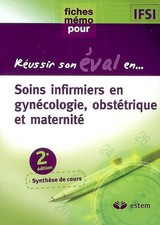 Reussir son evaluation en gynecologie, obstetrique et maternite, Estem