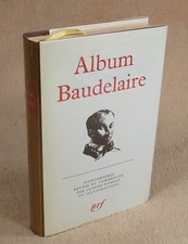 LA PLEIADE : ALBUM BAUDELAIRE