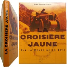 La croisière jaune Citroën sur la route de la soie 2003 Audouin-Dubreuil Chine