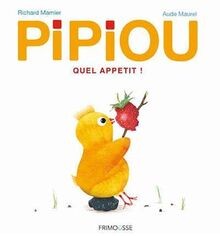 Pipiou quel appétit - pipiou,