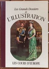 1843-1944 LES COURS D'EUROPE MONARCHIE LES GRANDS DOSSIERS DE L'ILLUSTRATION TBE