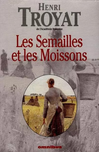 Les semailles - les, moissons