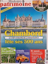 HISTOIRE ET PATRIMOINE 1 CHAMBORD LE CHEF-D'ŒUVRE FÊTE SES 500 ANS / GORDES