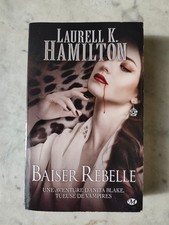 Baiser rebelle - Tome 21 - Une aventure d'Anita Blake, tueuse de vampires