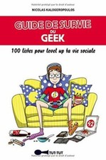 Guide de survie du geek : 100 listes pour level up ta vie sociale| Très bon état