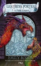 2. Les trois portes : La Porte d'argent (2), Emily RODDA et  Frédérique FRA