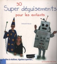 30 super déguisements pour